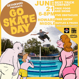 GO SKATE DAY: JUNE 21st
